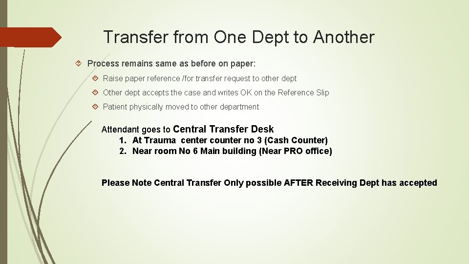 Transfer from One Dept to Another Process remains same as before on paper: Raise