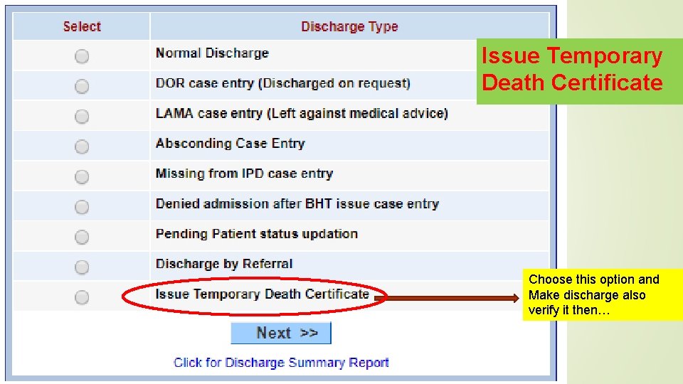 Issue Temporary Death Certificate Choose this option and Make discharge also verify it then…