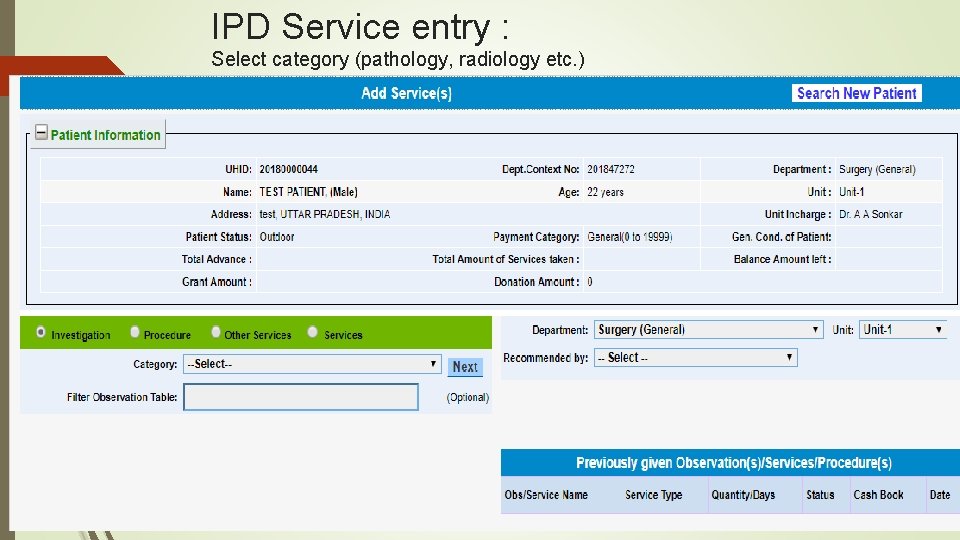 IPD Service entry : Select category (pathology, radiology etc. ) 