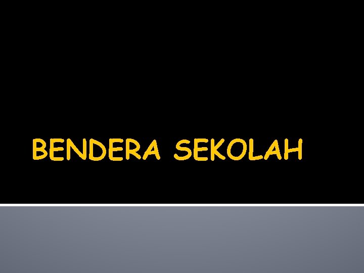 BENDERA SEKOLAH 