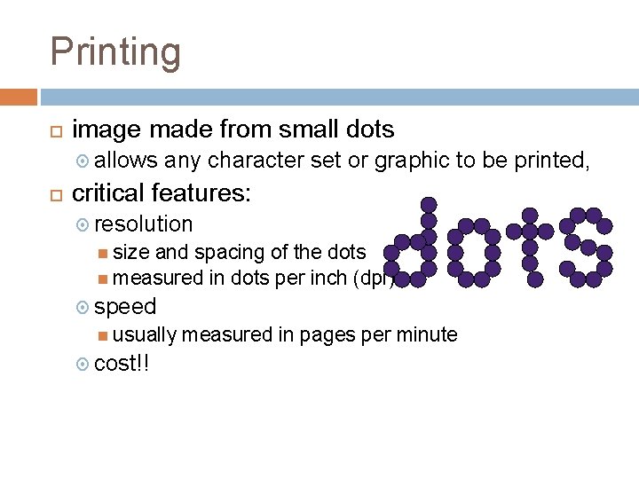 Printing image made from small dots allows any character set or graphic to be