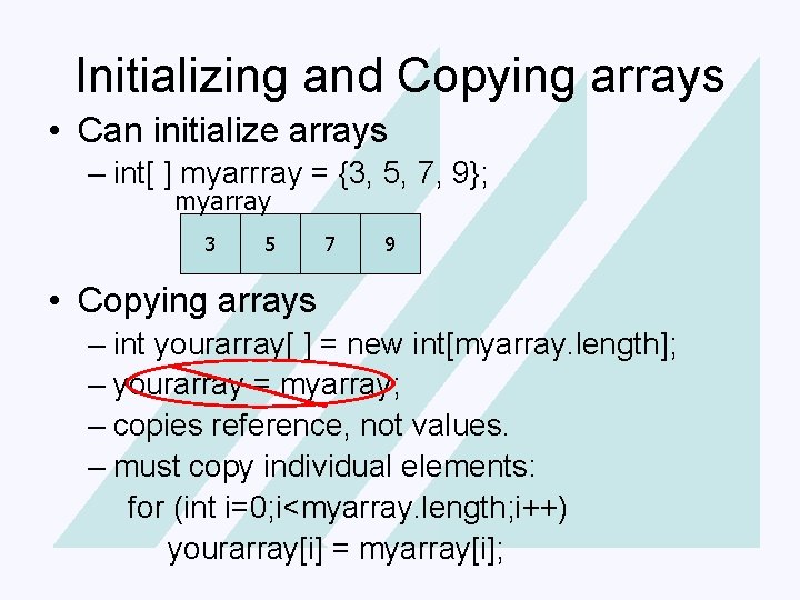 Initializing Click to edit and Master Copying titlearrays style • • Can initialize arrays