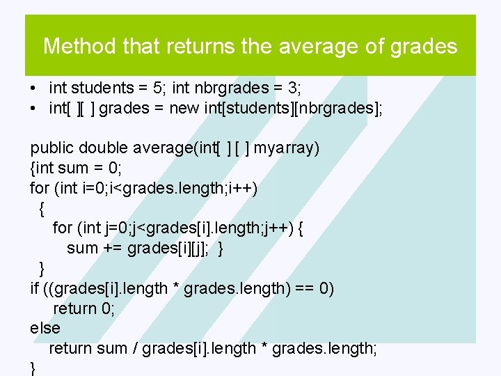 Method returns the average grades Clickthat to edit Master titleofstyle • int students =