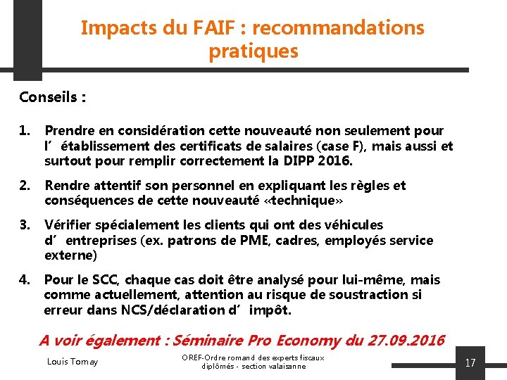 Impacts du FAIF : recommandations pratiques Conseils : 1. Prendre en considération cette nouveauté