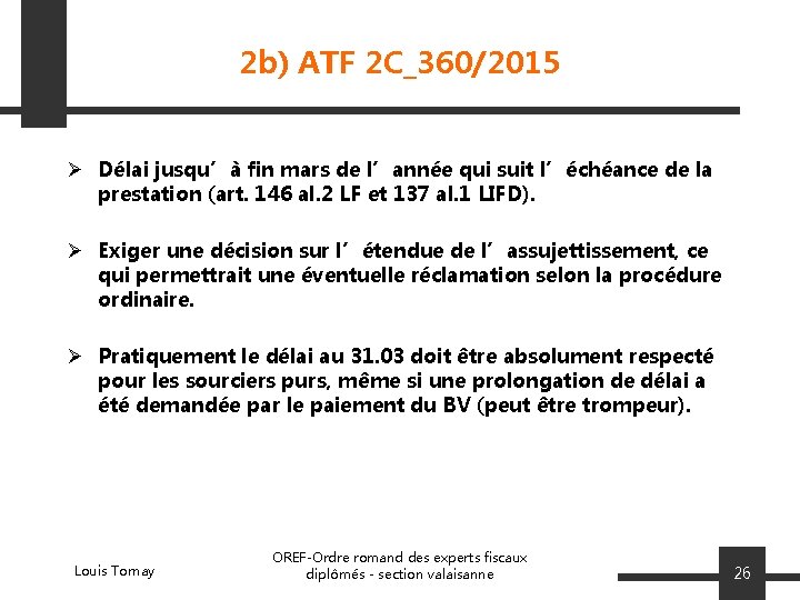 2 b) ATF 2 C_360/2015 Ø Délai jusqu’à fin mars de l’année qui suit