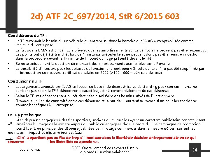 2 d) ATF 2 C_697/2014, St. R 6/2015 603 Considérants du TF : §