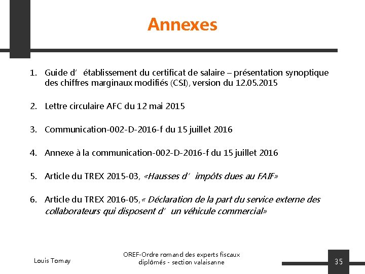 Annexes 1. Guide d’établissement du certificat de salaire – présentation synoptique des chiffres marginaux