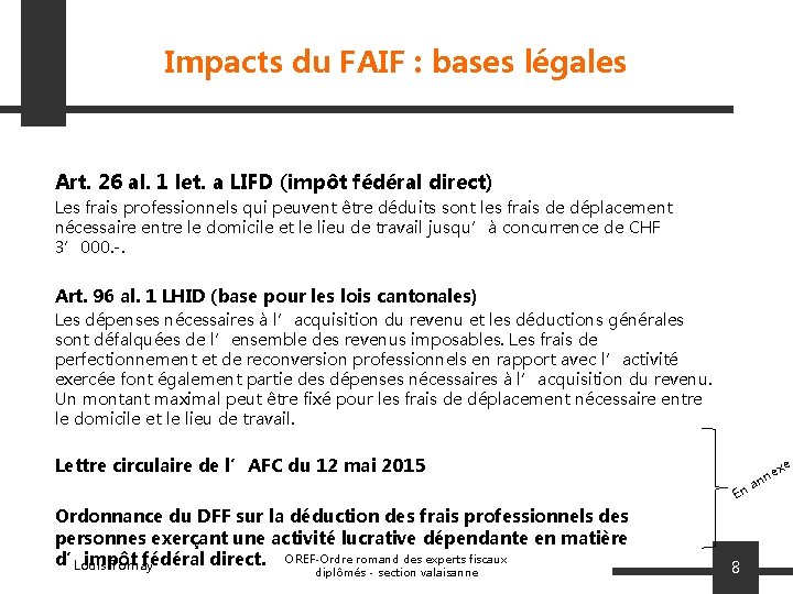 Impacts du FAIF : bases légales Art. 26 al. 1 let. a LIFD (impôt