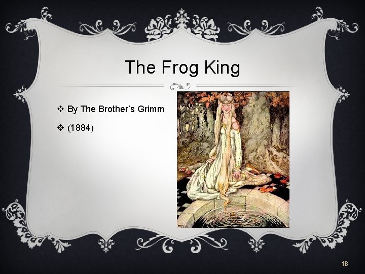The Frog King v By The Brother’s Grimm v (1884) 18 