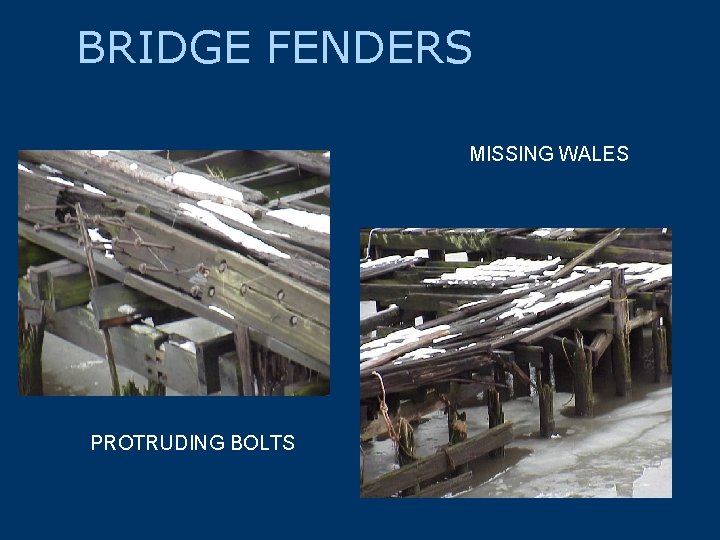 BRIDGE FENDERS MISSING WALES PROTRUDING BOLTS 