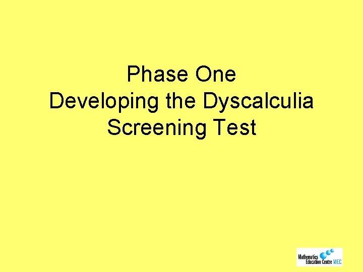 Phase One Developing the Dyscalculia Screening Test 
