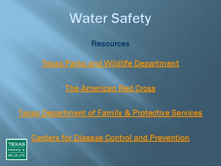 Water Safety Resources Texas Parks and Wildlife Department The American Red Cross Texas Department