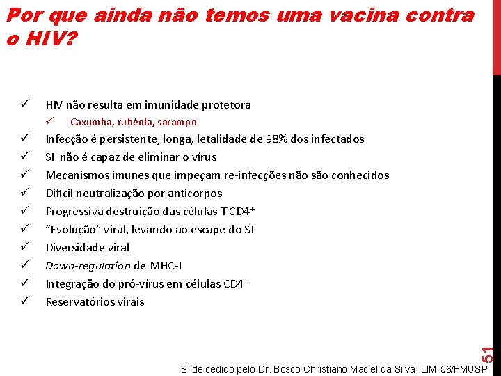 Por que ainda não temos uma vacina contra o HIV? HIV não resulta em