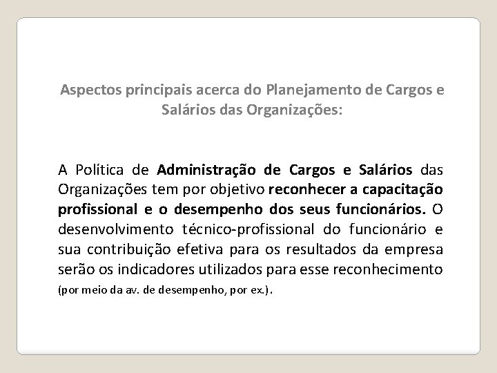 Aspectos principais acerca do Planejamento de Cargos e Salários das Organizações: A Política de