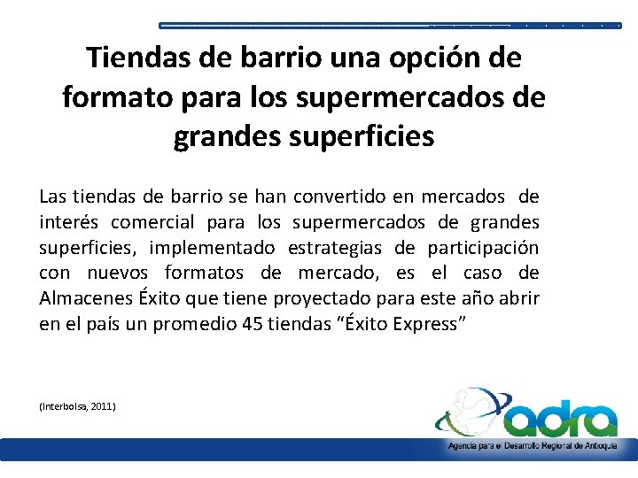 Tiendas de barrio una opción de formato para los supermercados de grandes superficies Las