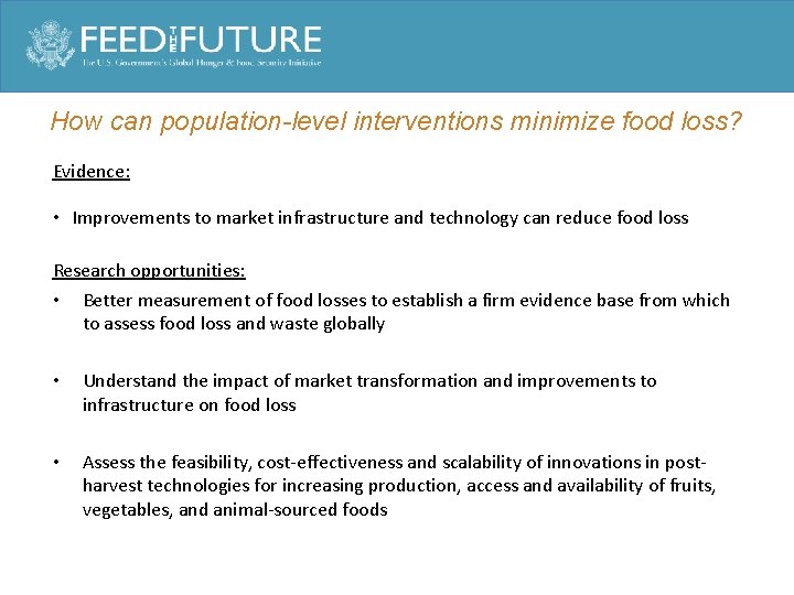 How can population-level interventions minimize food loss? Evidence: • Improvements to market infrastructure and
