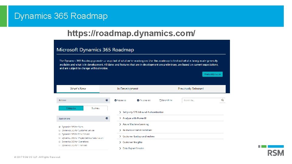 Dynamics 365 Roadmap https: //roadmap. dynamics. com/ © 2017 RSM US LLP. All Rights