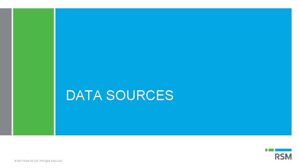 DATA SOURCES © 2017 RSM US LLP. All Rights Reserved. 