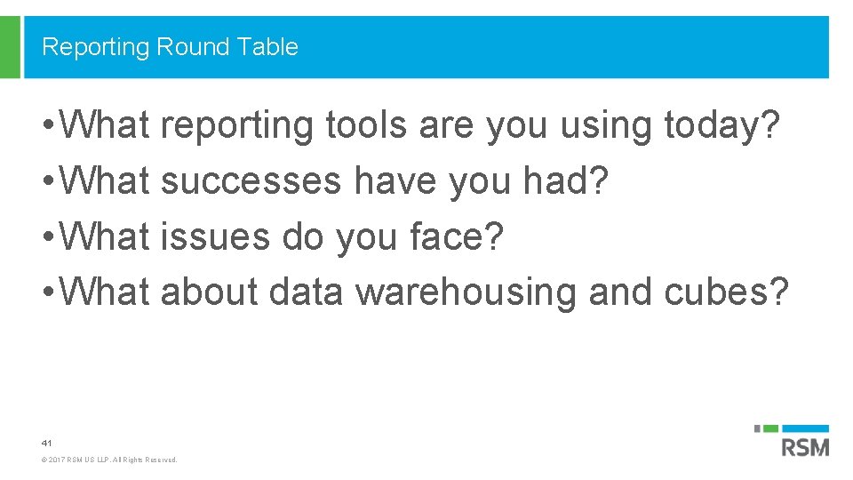 Reporting Round Table • What reporting tools are you using today? • What successes