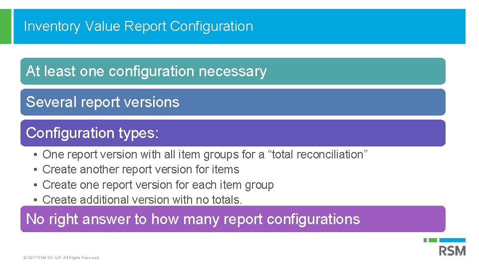 Inventory Value Report Configuration At least one configuration necessary Several report versions Configuration types: