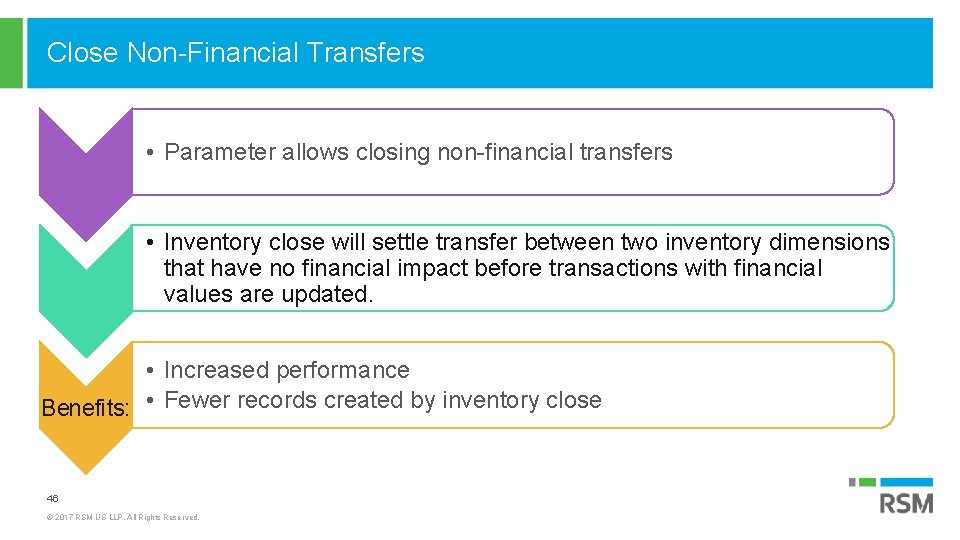 Close Non-Financial Transfers • Parameter allows closing non-financial transfers • Inventory close will settle