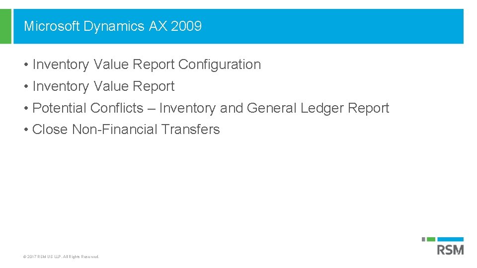 Microsoft Dynamics AX 2009 • Inventory Value Report Configuration • Inventory Value Report •