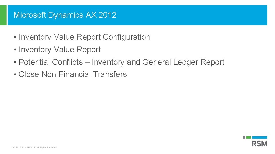 Microsoft Dynamics AX 2012 • Inventory Value Report Configuration • Inventory Value Report •