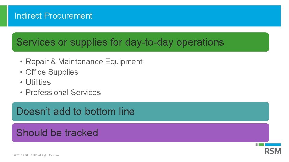 Indirect Procurement Services or supplies for day-to-day operations • • Repair & Maintenance Equipment