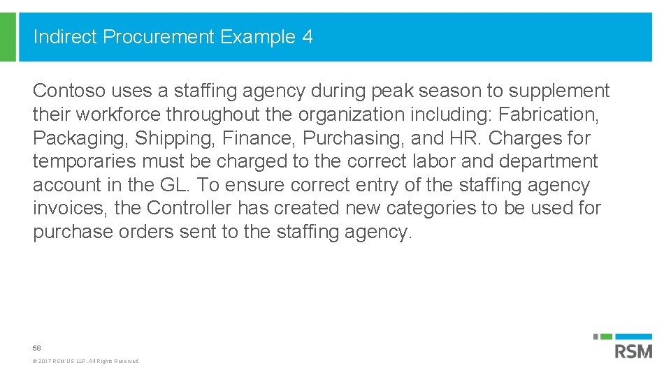 Indirect Procurement Example 4 Contoso uses a staffing agency during peak season to supplement