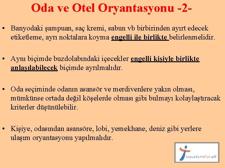 Oda ve Otel Oryantasyonu -2 • Banyodaki şampuan, saç kremi, sabun vb birbirinden ayırt