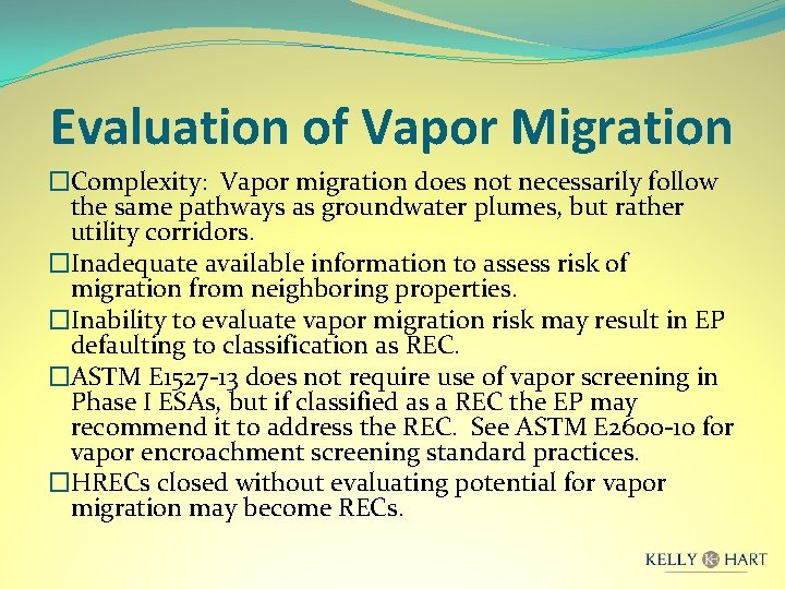 Evaluation of Vapor Migration �Complexity: Vapor migration does not necessarily follow the same pathways