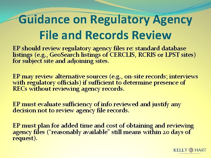 Guidance on Regulatory Agency File and Records Review EP should review regulatory agency files