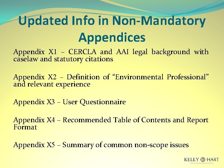 Updated Info in Non-Mandatory Appendices Appendix X 1 – CERCLA and AAI legal background