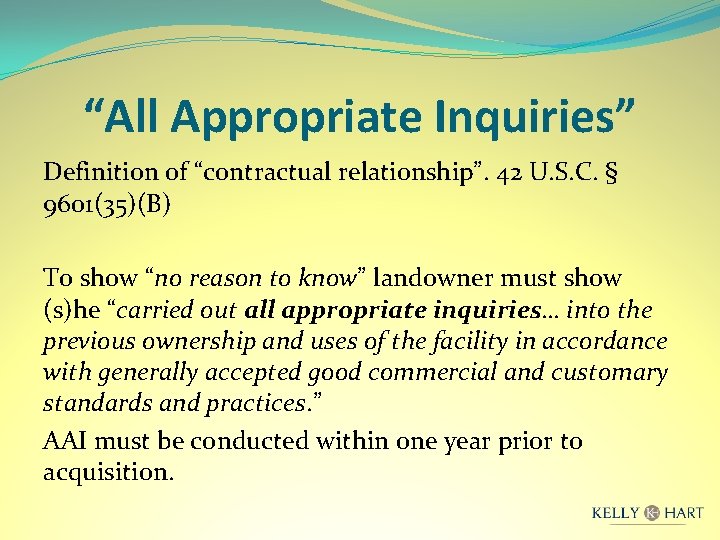 “All Appropriate Inquiries” Definition of “contractual relationship”. 42 U. S. C. § 9601(35)(B) To