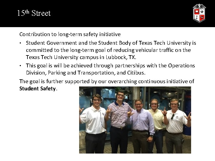 15 th Street Contribution to long-term safety initiative • Student Government and the Student