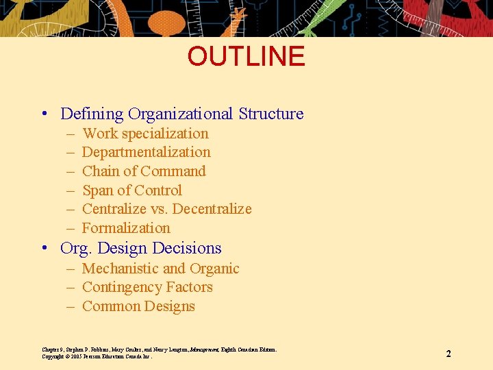 OUTLINE • Defining Organizational Structure – – – Work specialization Departmentalization Chain of Command