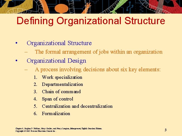 Defining Organizational Structure • Organizational Structure – • The formal arrangement of jobs within
