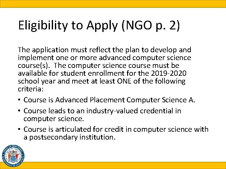 Eligibility to Apply (NGO p. 2) The application must reflect the plan to develop