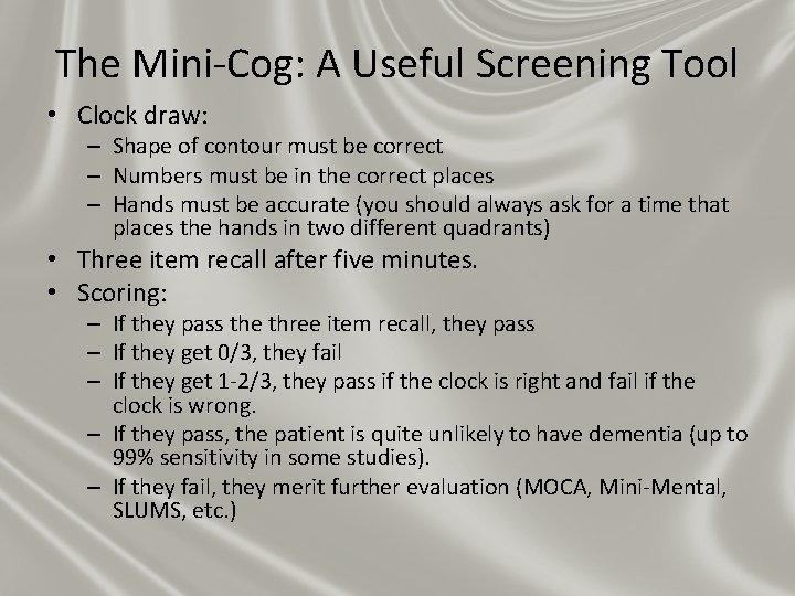 The Mini-Cog: A Useful Screening Tool • Clock draw: – Shape of contour must The Mini-Cog: A Useful Screening Tool • Clock draw: – Shape of contour must