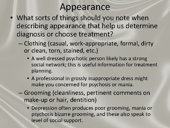 Appearance • What sorts of things should you note when describing appearance that help Appearance • What sorts of things should you note when describing appearance that help