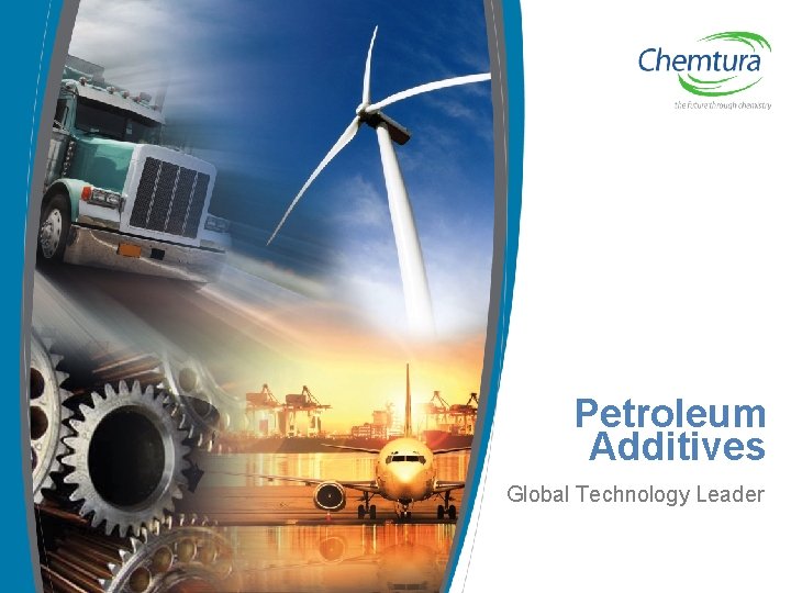 Petroleum Additives Global Technology Leader 