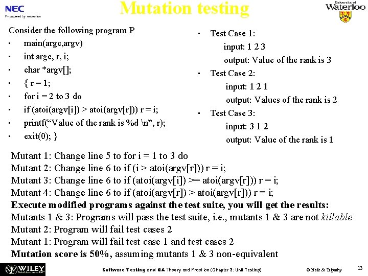 Mutation testing Consider the following program P • main(argc, argv) • int argc, r,