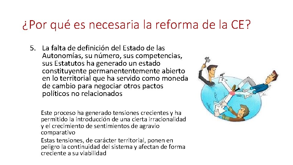 ¿Por qué es necesaria la reforma de la CE? 5. La falta de definición ¿Por qué es necesaria la reforma de la CE? 5. La falta de definición