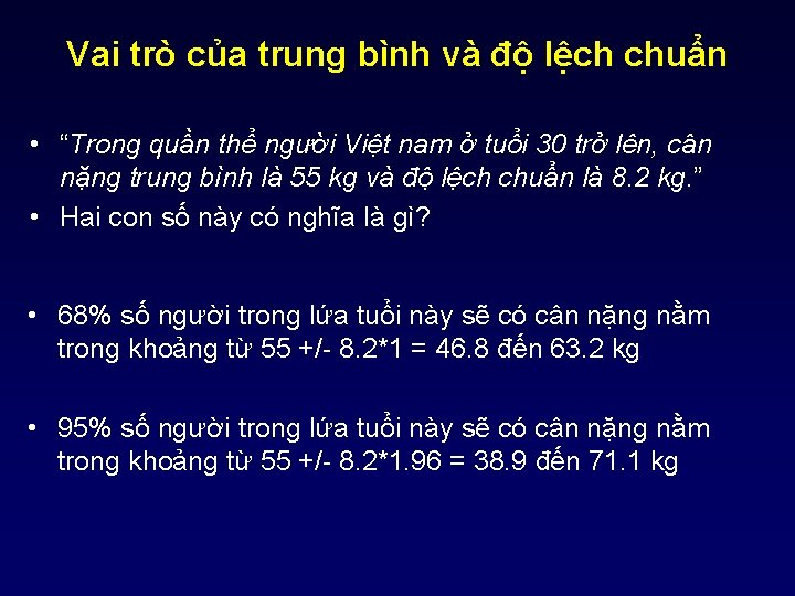 Vai trò của trung bình và độ lệch chuẩn • “Trong quần thể người