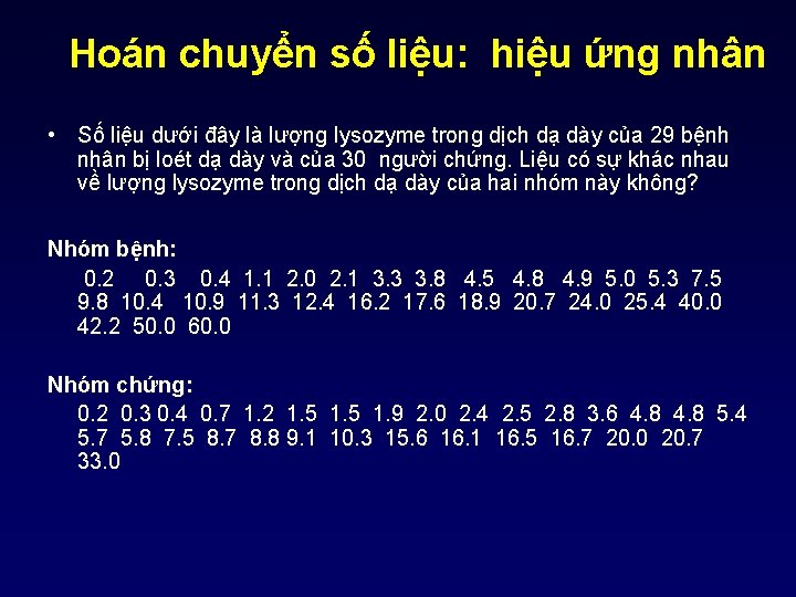 Hoán chuyển số liệu: hiệu ứng nhân • Số liệu dưới đây là lượng