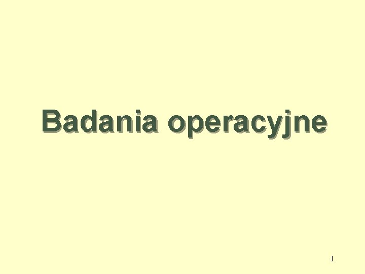 Badania operacyjne 1 