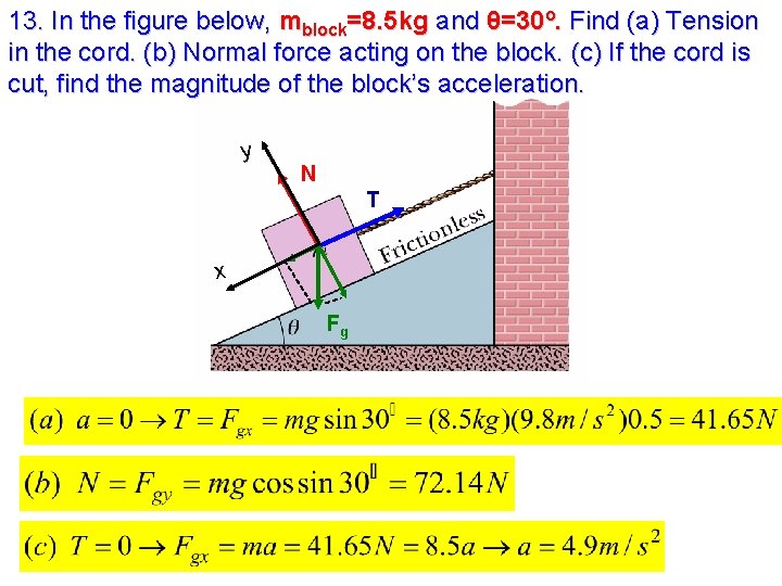 13. In the figure below, mblock=8. 5 kg and θ=30º. Find (a) Tension in
