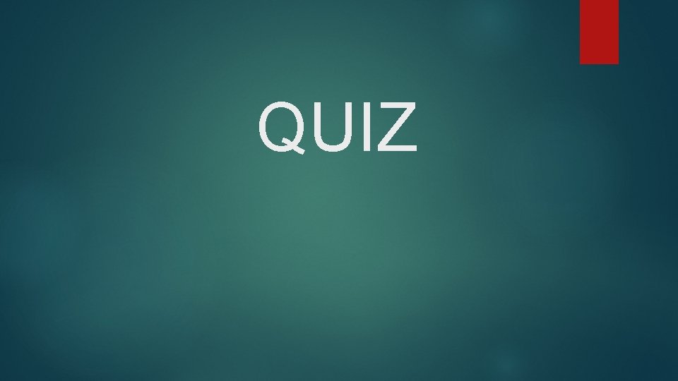 QUIZ 