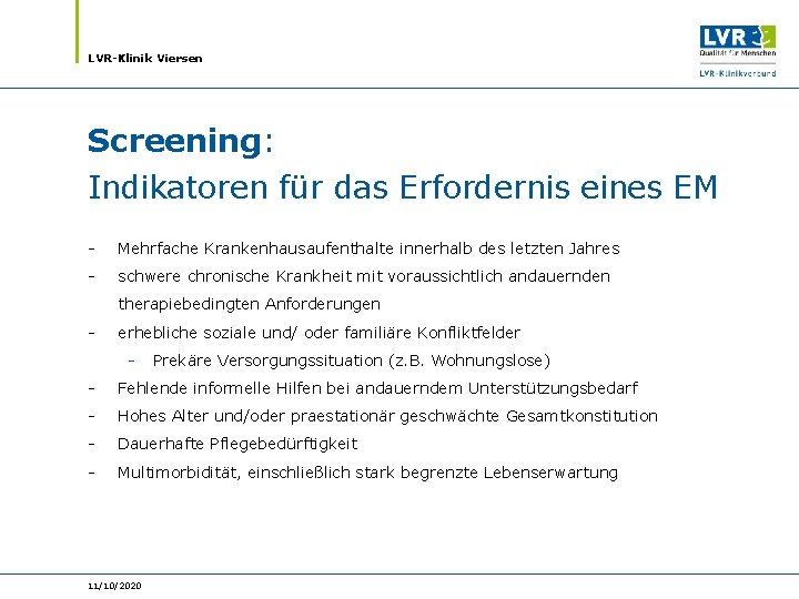 LVR-Klinik Viersen Screening: Indikatoren für das Erfordernis eines EM - Mehrfache Krankenhausaufenthalte innerhalb des