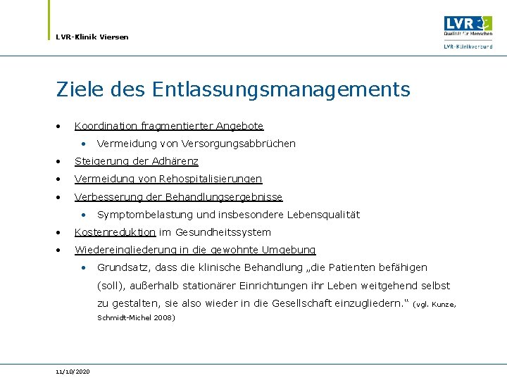 LVR-Klinik Viersen Ziele des Entlassungsmanagements • Koordination fragmentierter Angebote • Vermeidung von Versorgungsabbrüchen •